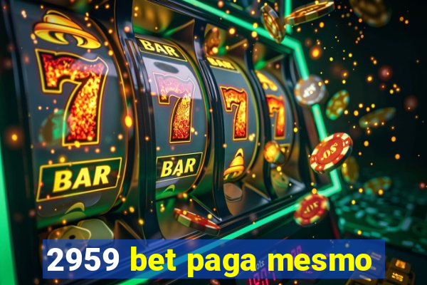 2959 bet paga mesmo
